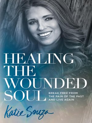 cover image of Healing the Wounded Soul